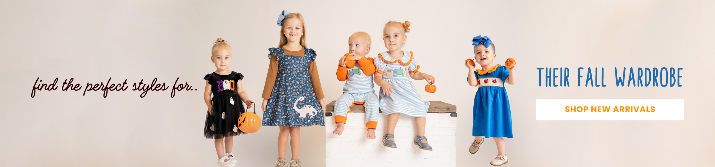 A promotional banner for children's clothing featuring four young children modeling different outfits against a light beige background. The text on the left reads 'find the perfect styles for.