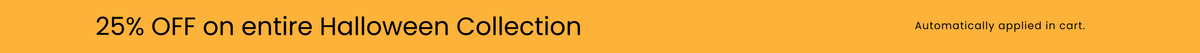 A horizontal yellow banner with black text reading '25% OFF on entire Halloween Collection' and smaller text on the right that says 'Automatically applied in cart.'.