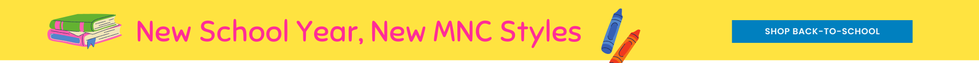 MNC back to school styles are here