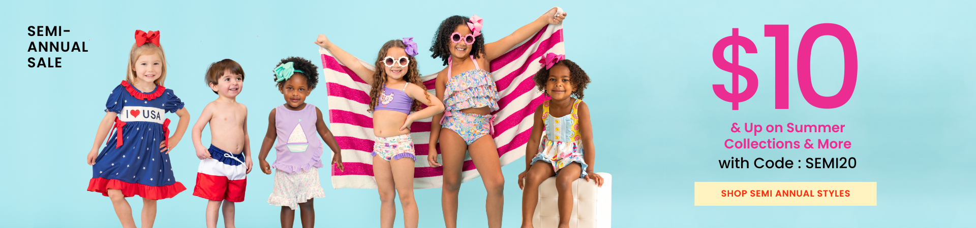 Semi Annual Sale. $10 and up on select styles using code SEMI20